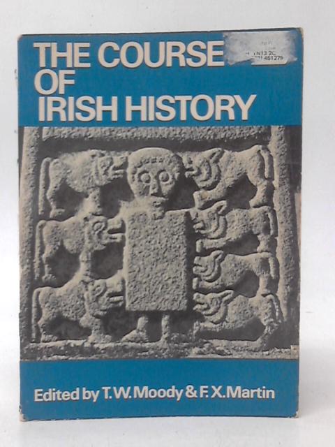 The Course of Irish History par T.W.Moody & F.X.Martin