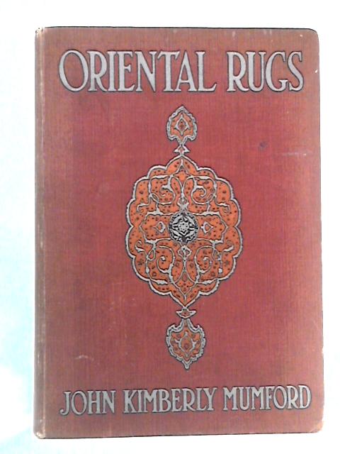 Oriental Rugs By John Kimberly Mumford