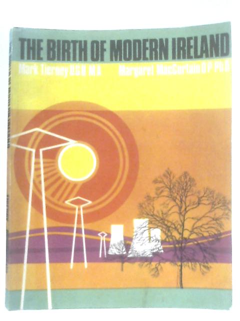 Birth of Modern Ireland von Mark Tierney