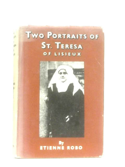 Two Portraits Of St Teresa Of Lisieux By Etienne Robo