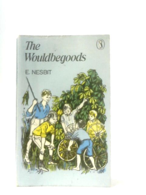 The Wouldbegoods By E. Nesbit