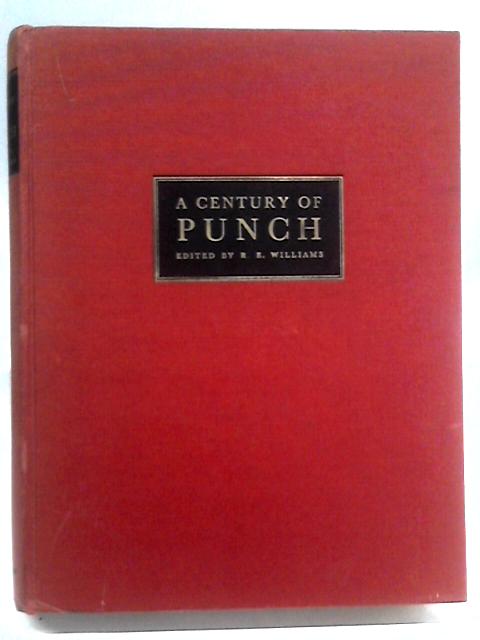 A Century of Punch von Ronald E. Williams