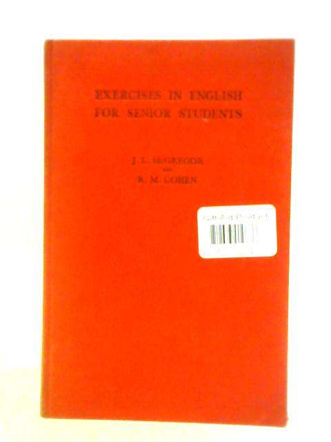 Exercises in English for Senior Students By J. L. McGregor R. M. Cohen