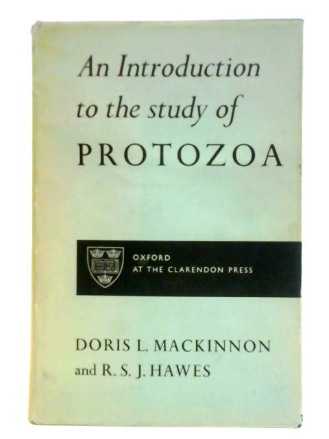 An Introduction To The Study Of Protozoa von Doris L. Mackinnon R. S. J. Hawes