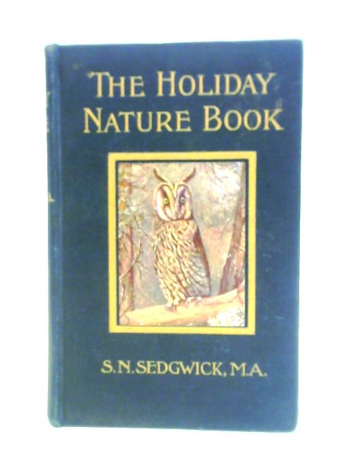 The Holiday Nature Book von S. N. Sedgwick