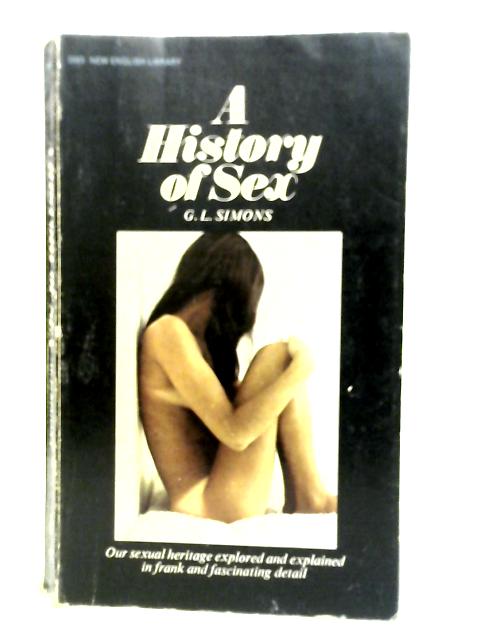 A History of Sex By G.L.Simons