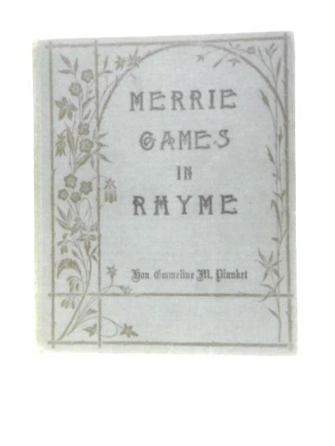 Merrie Games in Rhymes von Hon. Emmeline M. Plunket