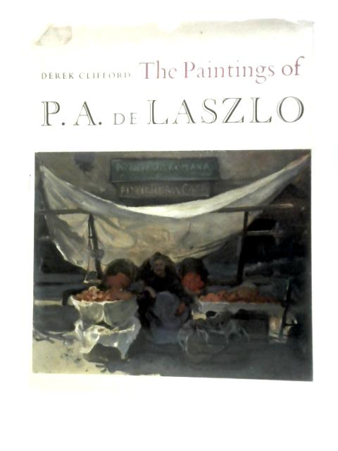 The Paintings of P.A. de Laszlo von Derek Clifford