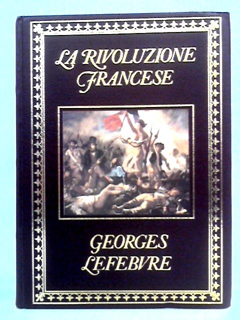 La Rivoluzione Francese By Georges Lefebvre