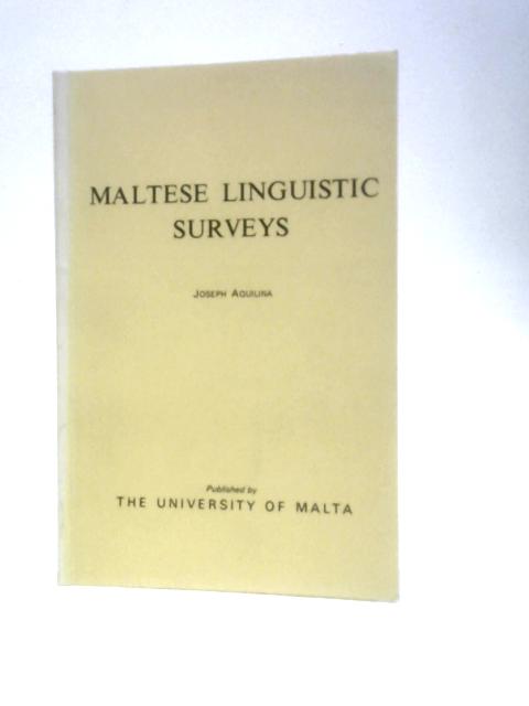 Maltese Linguistic Surveys By Joseph Aquilina