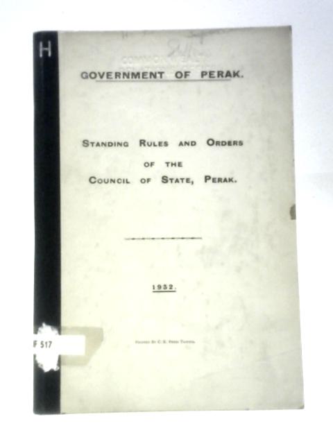 Standing Rules and Orders of the Council of State, Perak By Unstated