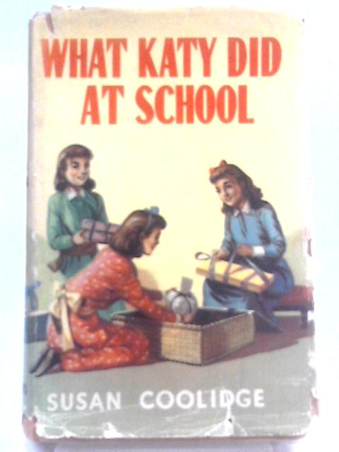 What Katy Did At School von Susan Coolidge