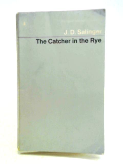 The Catcher in the Rye von J. D. Salinger