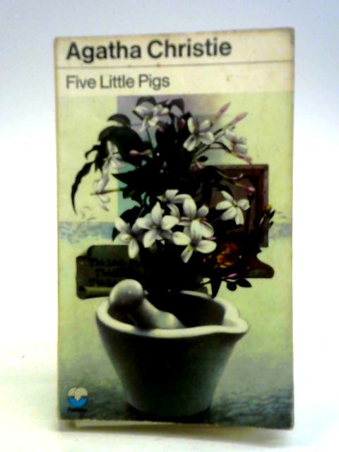 Five Little Pigs By Agatha Christie