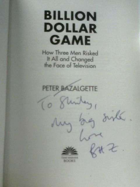 Billion Dollar Game By Peter Bazalgette