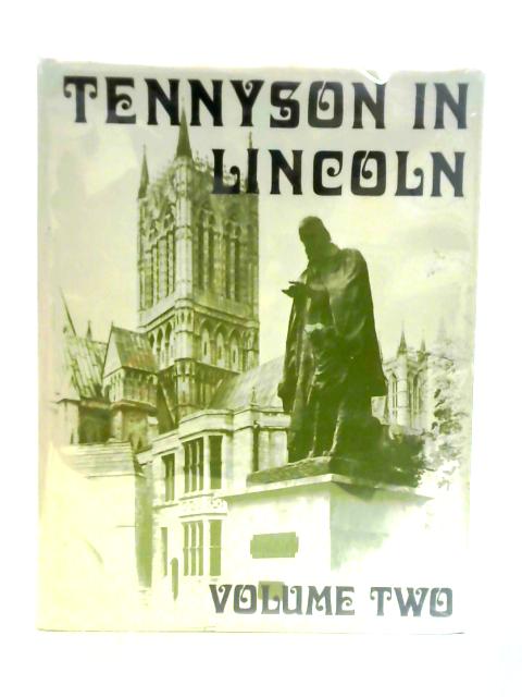 Tennyson in Lincoln: V. 2: A Catalogue of the Collections in the Research Centre von Nancie Campbell (ed.)