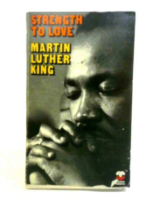 Strength To Love von Martin Luther King