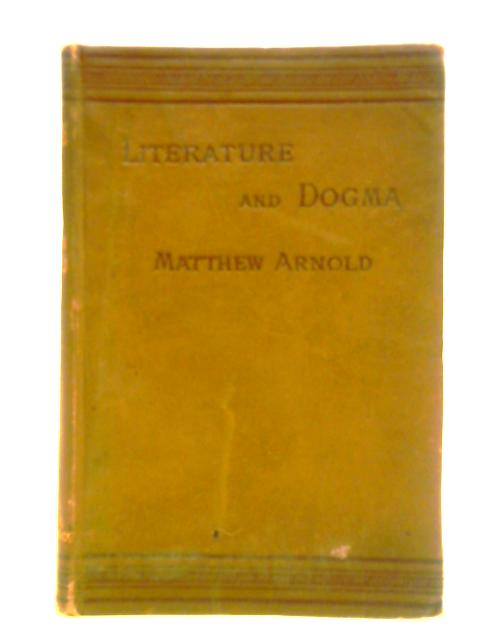 Literature & Dogma By Matthew Arnold