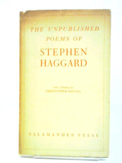 The Unpublished Poems Of Stephen Haggard von Stephen Haggard