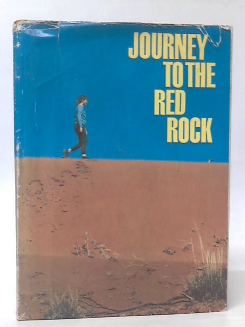 Journey to the Red Rock: A Story of Central Australia von Bruce & June MacPherson