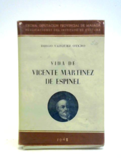 Vida De Vicente Martinez De Espinel. By Diego Vazquez Otero