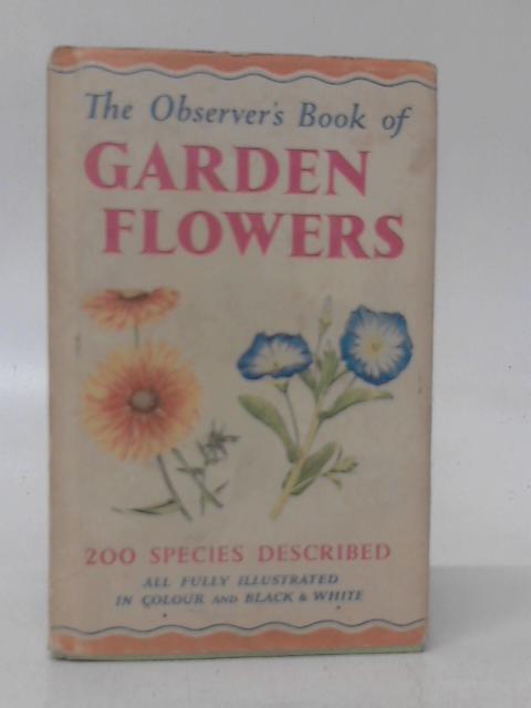 The Observer's Book of Garden Flowers von Arthur King