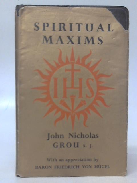 Spiritual Maxims By John Nicholas Grou, S.J.