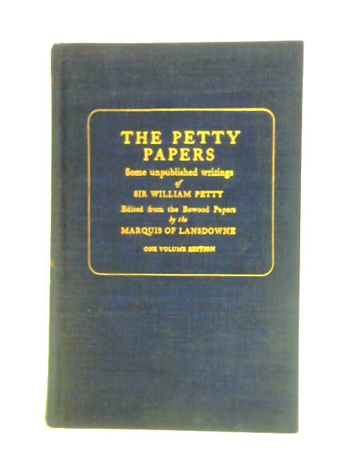 The Petty Papers. Vol. I and II von Marquis of Lansdowne (ed.)