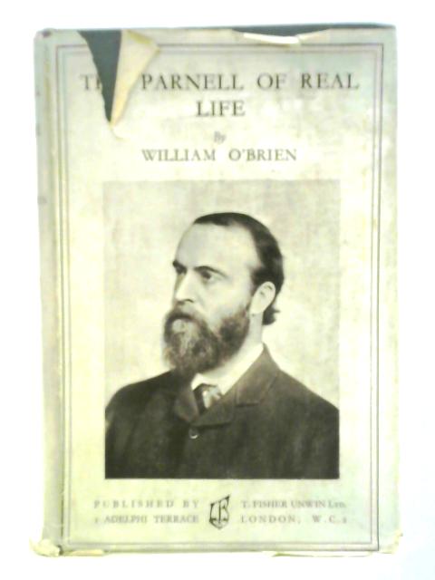 The Parnell of Real Life By William O'Brien