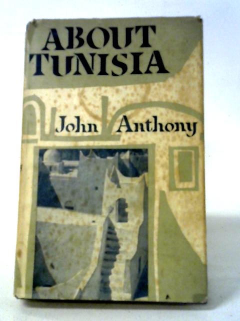 About Tunisia von John Anthony