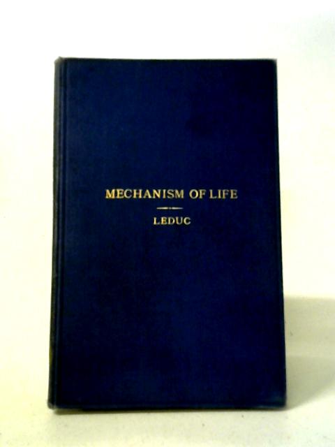 The Mechanism of Life By Dr. Stephane Leduc