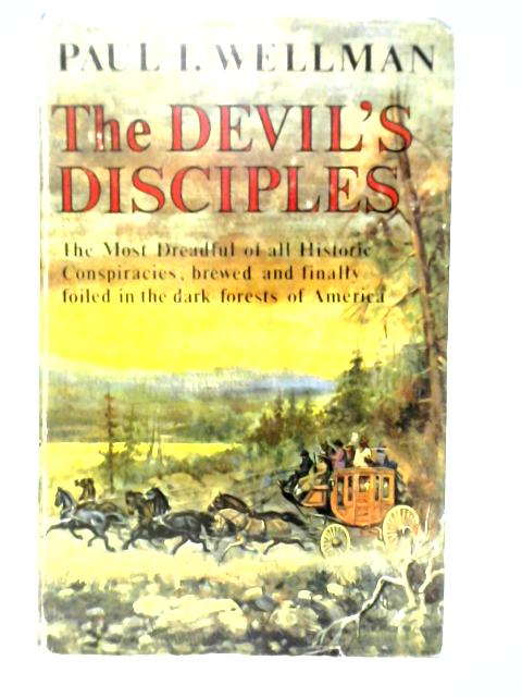 The Devil's Disciples von Paul I.Wellman