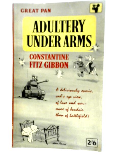 Adultery Under Arms von Constantine Fitz Gibbon