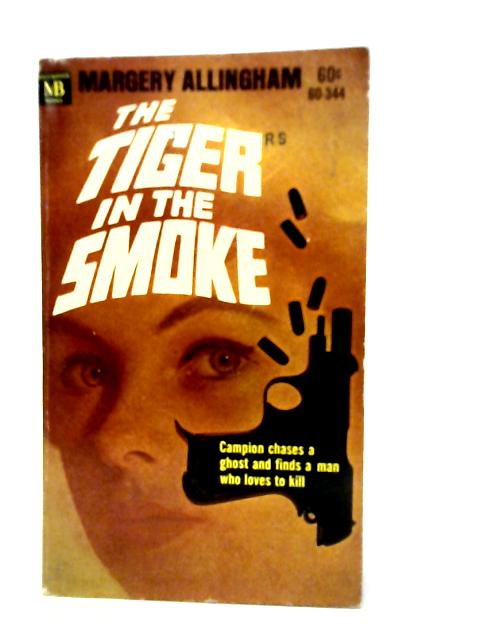 The Tiger in the Smoke By Margery Allingham