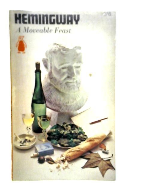 A Moveable Feast By Ernest Hemingway