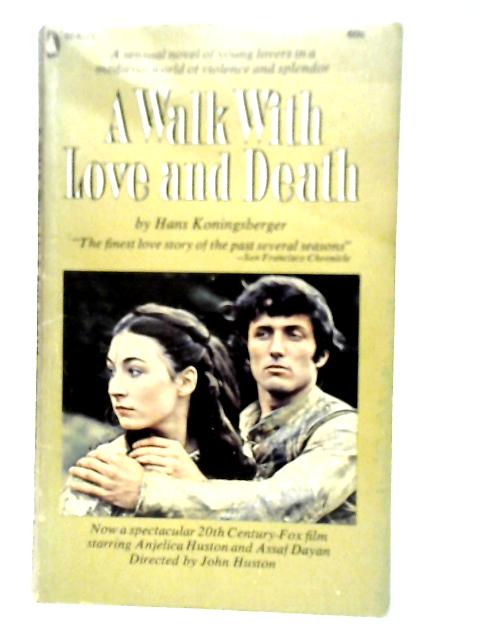 A Walk With Love And Death By Hans Koningsberger