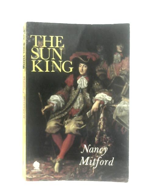 The Sun King By Nancy Mitford