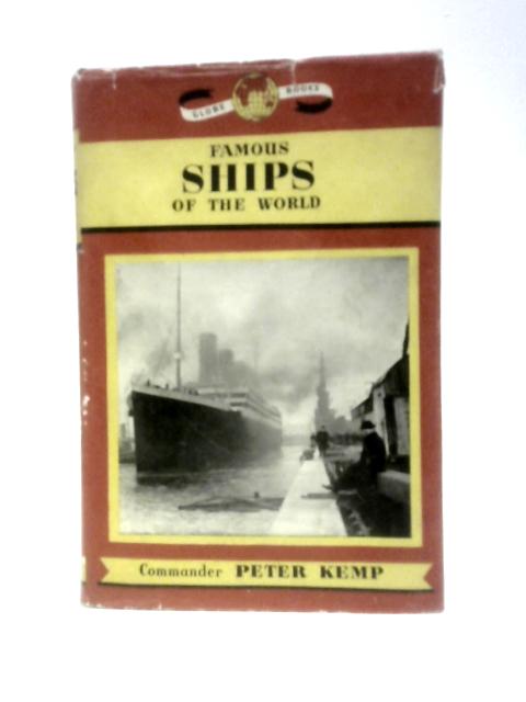 Famous Ships of the World von P K Kemp