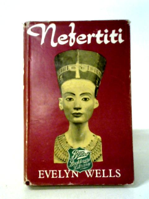 Nefertiti By Evelyn Wells