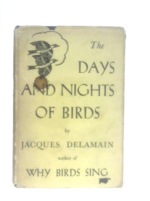 The Days and Nights of Birds von Jacques Delamain