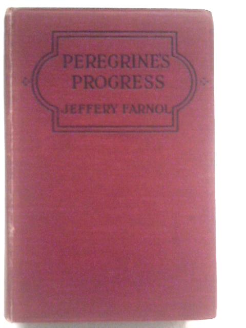 Peregrine's Progress, or, Diana of the Dawn By Jeffery Farnol