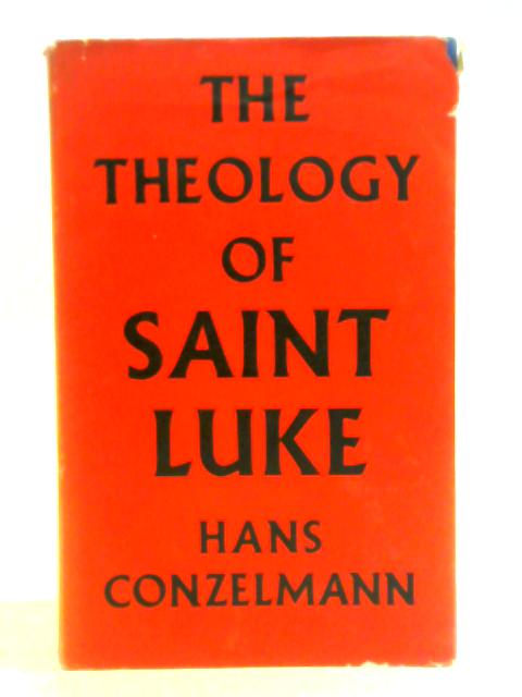 The Theology of Saint Luke von Hans Conzelmann