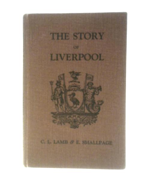 The Story of Liverpool par Charles L. Lamb
