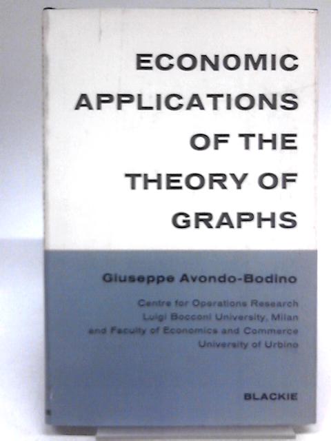 Economic Applications of the Theory of Graphs By Giuseppe Avondo-Bodino