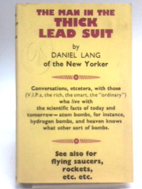 The Man In The Thick Lead Suit By Daniel Lang