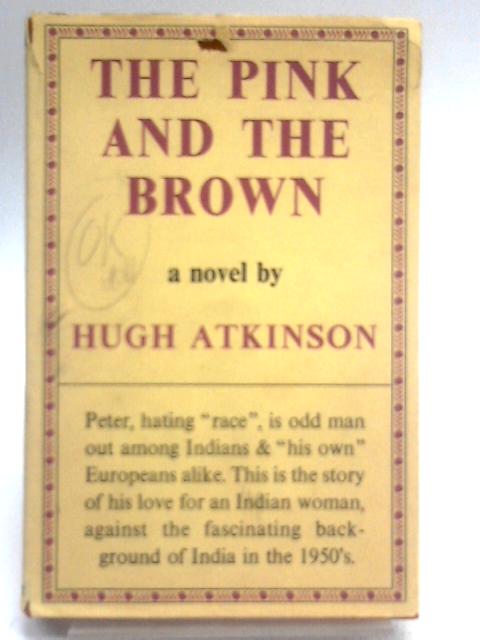 The Pink and Brown By Hugh Atkinson