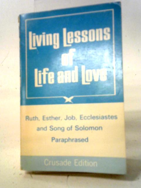 Living Lessons of Life and Love von Kenneth N. Taylor