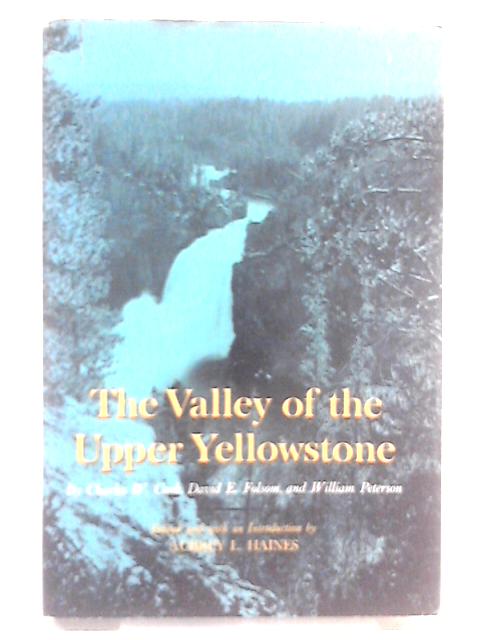 Valley of the Upper Yellowstone (American Exploration & Travel S.) von Charles W. Cook
