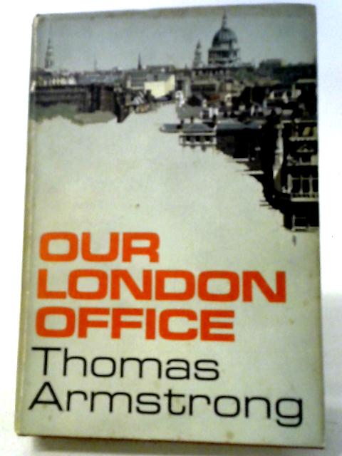 Our London Office By Thomas Armstrong