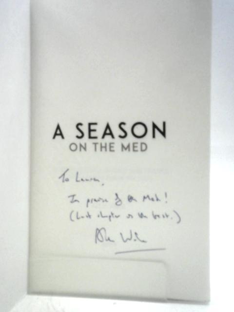 A Season on the Med: Football Where the Sun Always Shines von Alex Wade